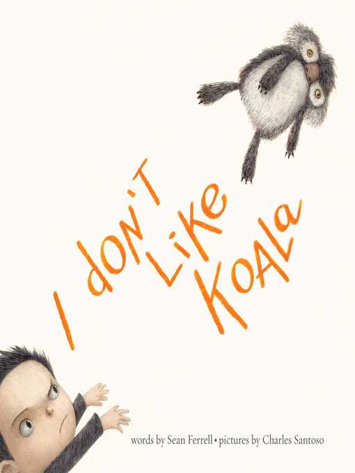 Title details for I Don't Like Koala by Sean Ferrell - Available